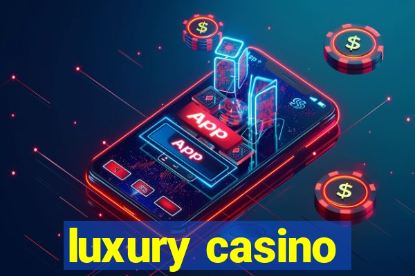 luxury casino