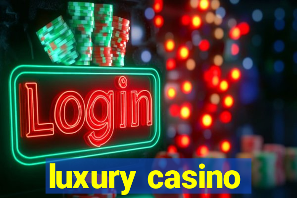 luxury casino