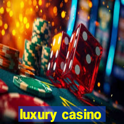 luxury casino