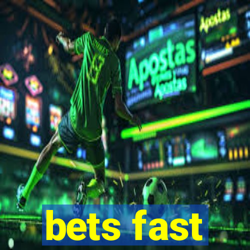 bets fast