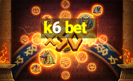 k6 bet