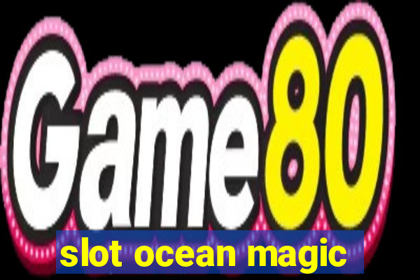 slot ocean magic