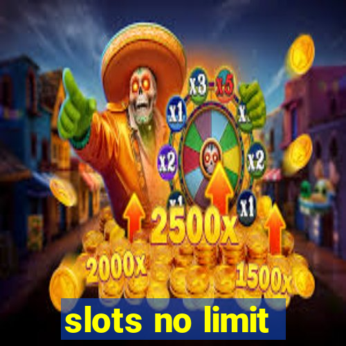 slots no limit