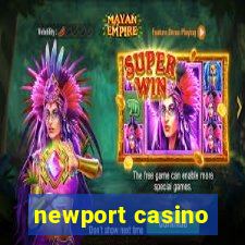 newport casino