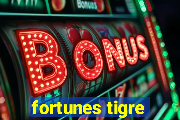 fortunes tigre