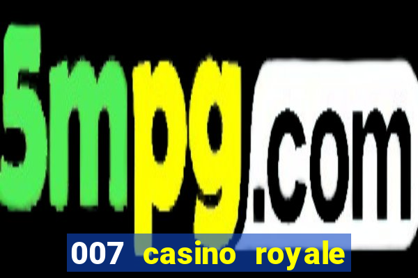 007 casino royale dublado torrent magnet