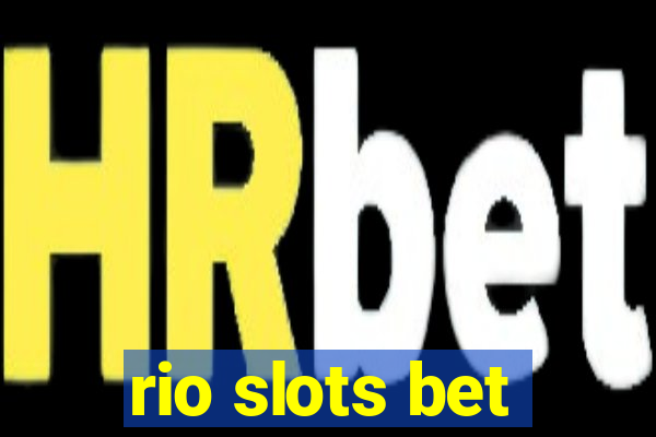 rio slots bet