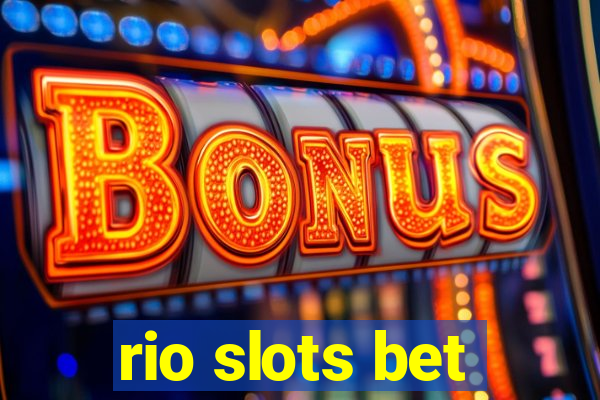 rio slots bet