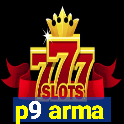 p9 arma