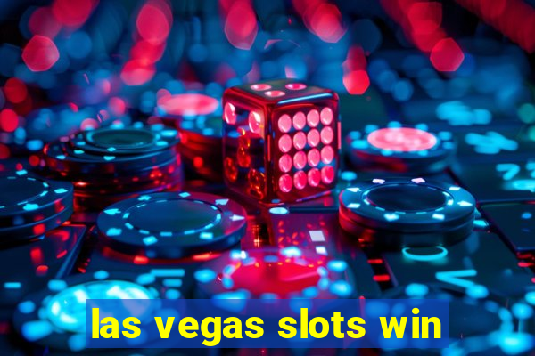 las vegas slots win