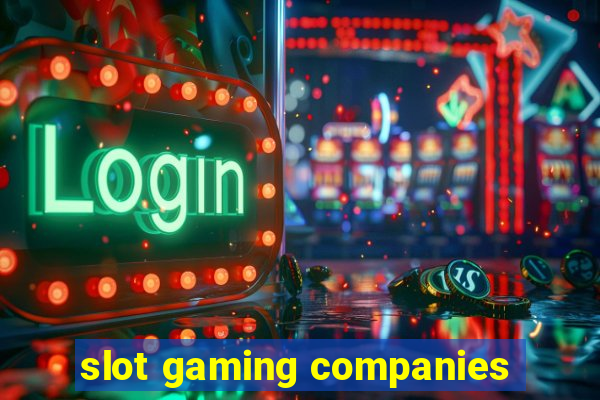 slot gaming companies