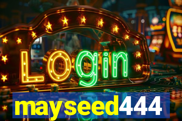 mayseed444