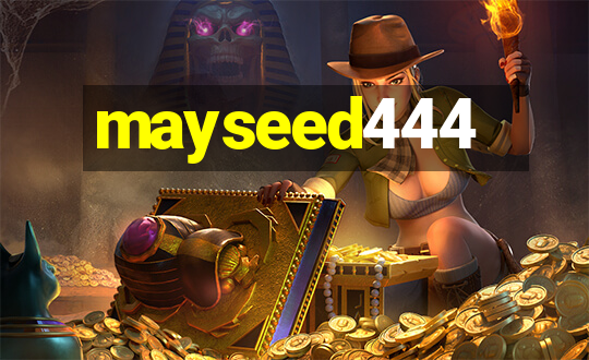 mayseed444