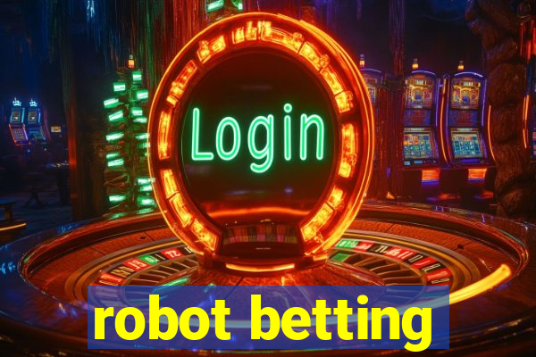 robot betting