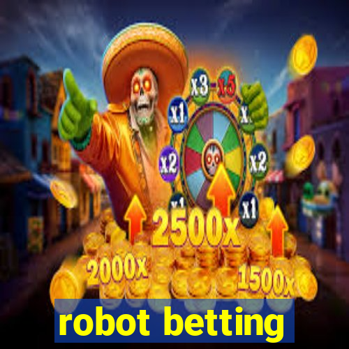 robot betting