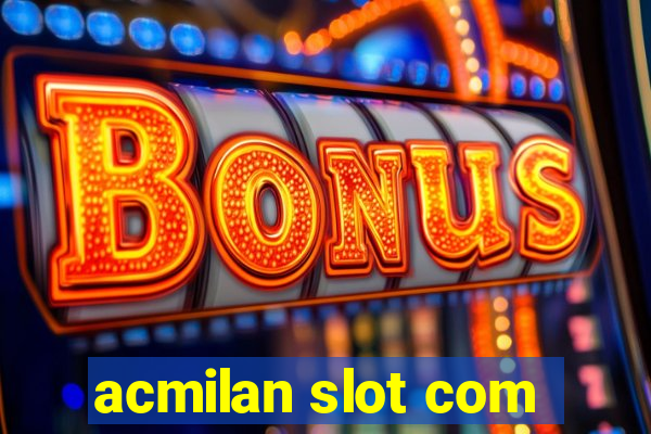 acmilan slot com