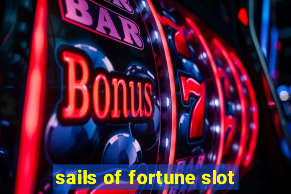 sails of fortune slot