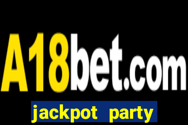 jackpot party casino game