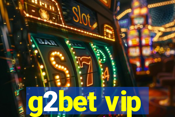 g2bet vip