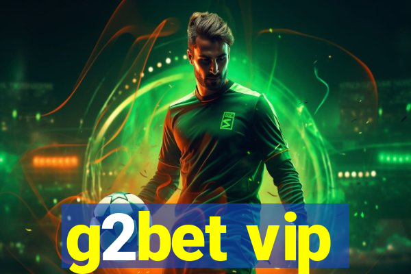 g2bet vip