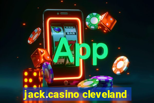 jack.casino cleveland