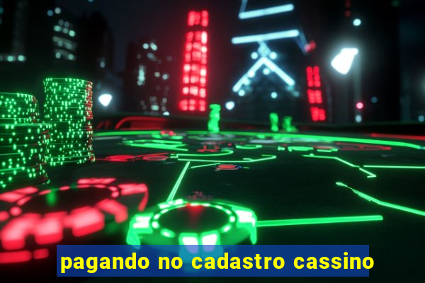 pagando no cadastro cassino