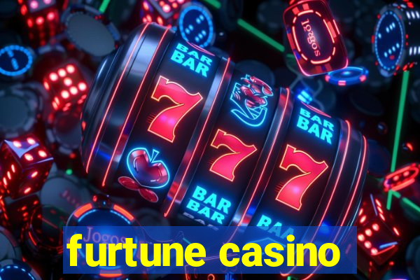 furtune casino