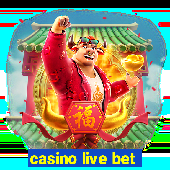 casino live bet