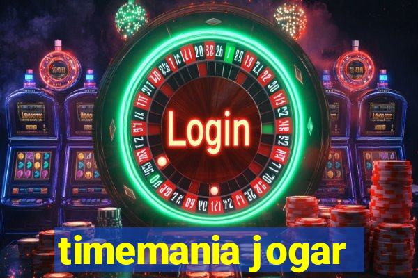 timemania jogar