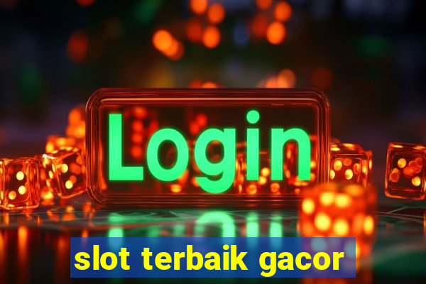 slot terbaik gacor