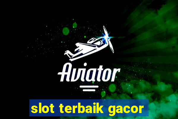 slot terbaik gacor