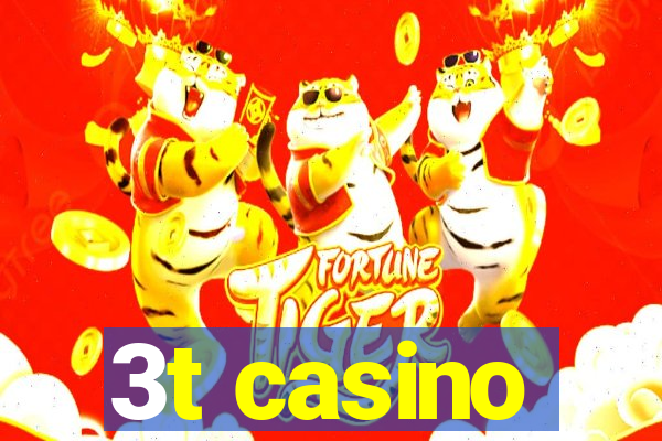 3t casino