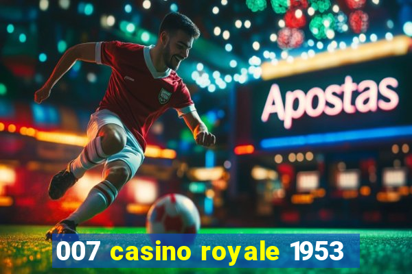 007 casino royale 1953