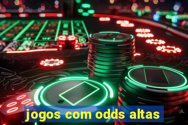 jogos com odds altas