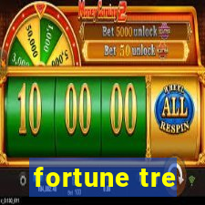 fortune tre