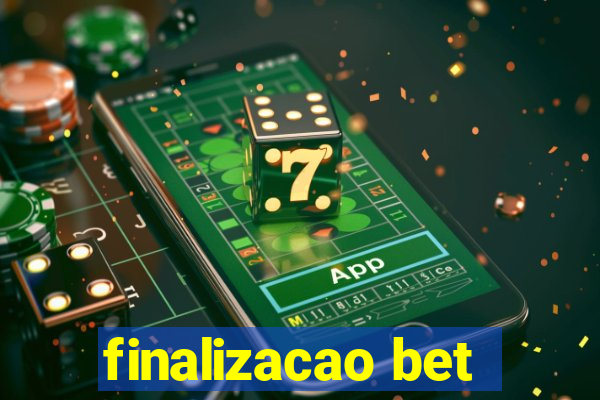 finalizacao bet