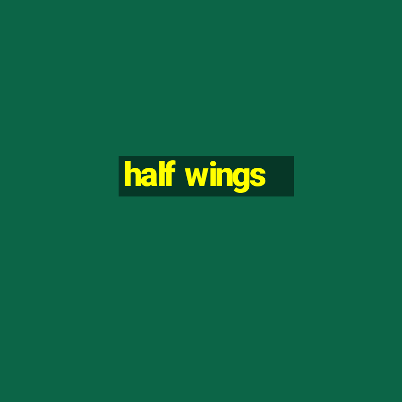 half wings