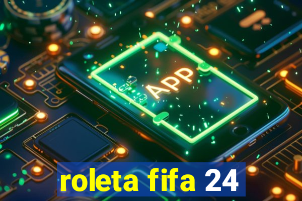 roleta fifa 24