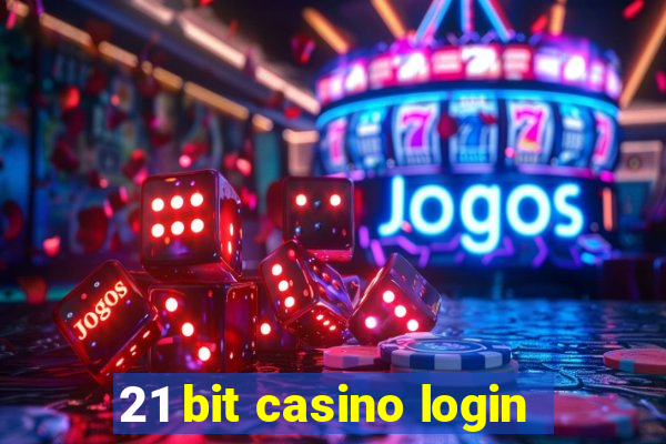 21 bit casino login