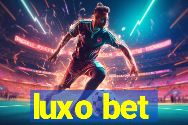 luxo bet