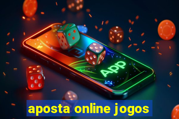 aposta online jogos