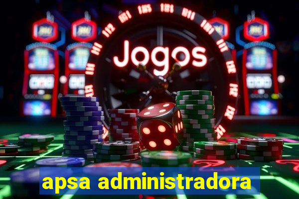 apsa administradora