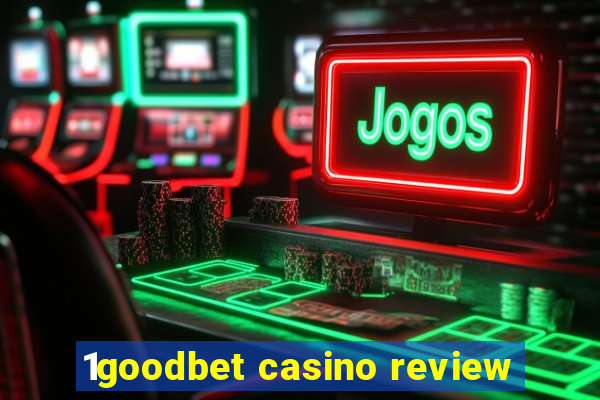 1goodbet casino review