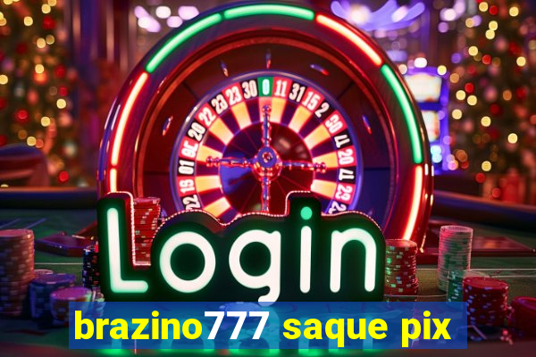 brazino777 saque pix