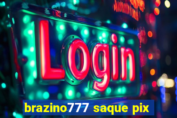 brazino777 saque pix