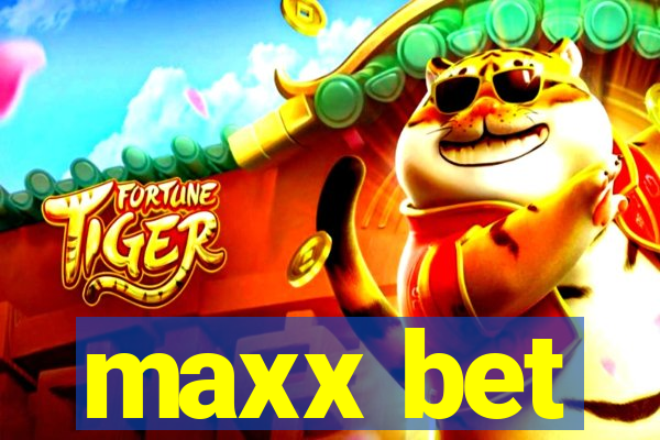 maxx bet