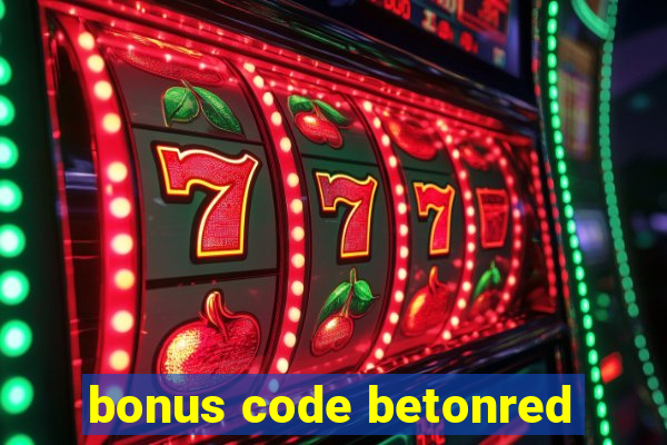 bonus code betonred