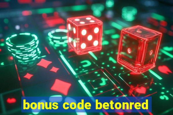 bonus code betonred