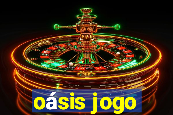 oásis jogo