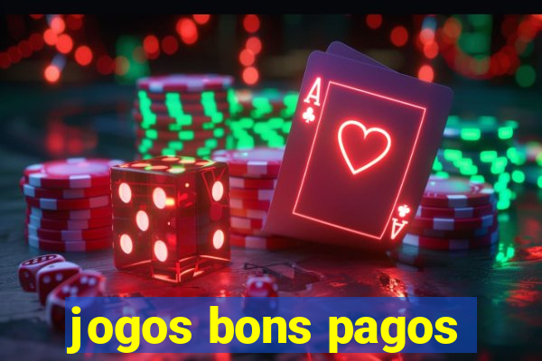 jogos bons pagos